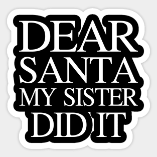 Dear Santa My Cousin Did It Funny Christmas Family Pajama Sticker